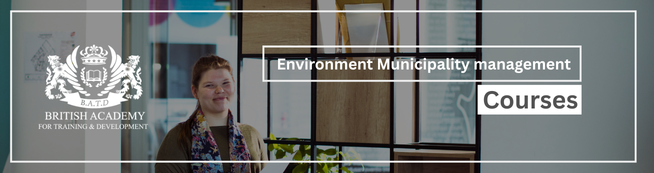  Training Courses In Environment Municipality management